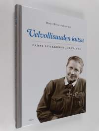 Velvollisuuden kutsu : Fanni Luukkonen johtajana