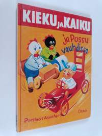 Kieku ja Kaiku ja Possu vauhdissa : valikoima parhaita sarjoja Kieku ja Kaiku -albumeista vuosilta 1945-1962