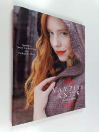 Vampire knits : projects to keep you knitting from twilight to dawn