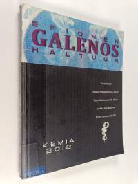 Epionen Galenos haltuun 2012 : Kemia ja biokemia