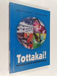 Tottakai : suomen kielen alkeisoppikirja