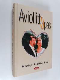 Avioliitto-opas : avioliitto on pysyvän ihmissuhteen rakentamista