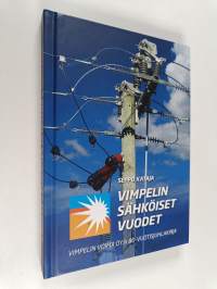Vimpelin sähköiset vuodet : Vimpelin Voima Oy:n 80-vuotisjuhlakirja