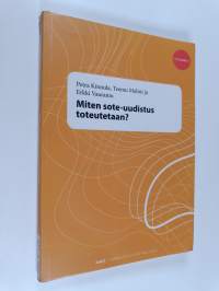 Miten sote-uudistus toteutetaan?