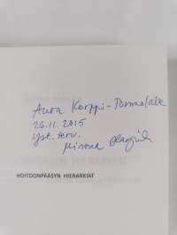 Hoitoonpääsyn hierarkiat : terveyskansalaisuus ja terveyspalvelut Suomessa 1900-luvulla (signeerattu, tekijän omiste)