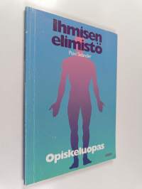 Ihmisen elimistö : opiskeluopas