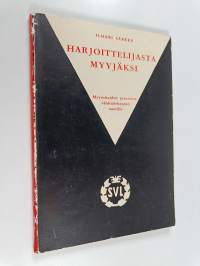 Harjoittelijasta myyjäksi : myyntitaidon perusteita vähittäiskaupan nuorille