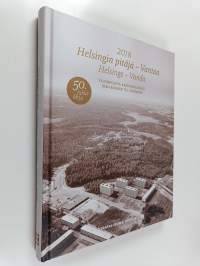 Helsingin pitäjä - Vantaa. Talonpojista kaupunkilaisiksi / Helsinge - Vanda.  Från bönder till stadsbor. 2018