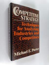 Competitive strategy : techniques for analyzing industries and competitors