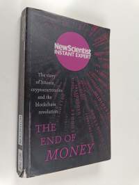 The end of money the story of bitcoin, cryptocurrencies and the blockchain revolution