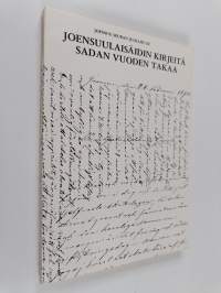 Joensuulaisäidin kirjeitä sadan vuoden takaa : Eveliina Olsonin kirjeitä pojilleen vv. 1873-1876