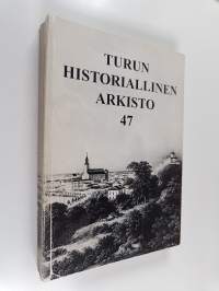 Turun Historiallinen Arkisto 47