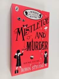 Mistletoe and murder : a murder most unladylike mystery
