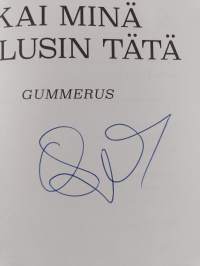 Kai minä halusin tätä