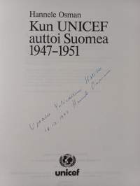 Kun Unicef auttoi Suomea 1947-1951 (signeerattu, tekijän omiste)