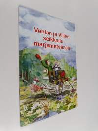 Venlan ja Villen seikkailu marjametsässä