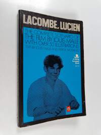 Lacombe, Lucien - The Complete Scenario of the Film by Louis Malle with over 50 illustrations