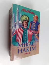 Mikael Hakim : kymmenen kirjaa Mikael Carvajalin eli Mikael El-Hakimin elämästä vuosina 1527-38 hänen tunnustettuaan ainoan Jumalan ja antauduttuaan Korkean porti...