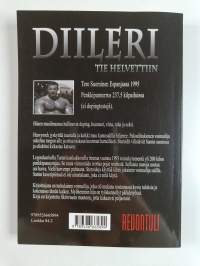 Diileri : tie helvettiin : doping, huumeet, viina ja seksi