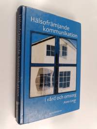 Hälsofrämjande kommunikation i vård och omsorg