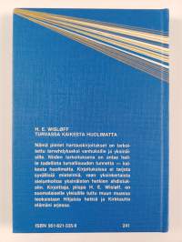 Turvassa kaikesta huolimatta