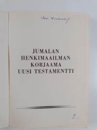 Jumalan henkimaailman korjaama Uusi testamentti (signeerattu)