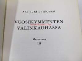 Vuosikymmenten valinkauhassa / Muistelmia III