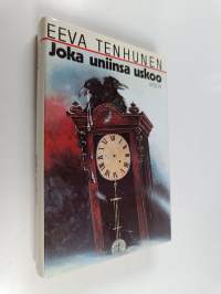 Joka uniinsa uskoo : jännitysromaani