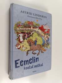 Eemelin kootut metkut : Vaahteramäen Eemeli ; Eemelin uudet metkut ; Eläköön Eemeli