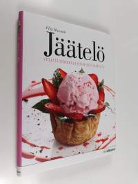 Jäätelö : Viileitä herkkuja jokaiseen makuun