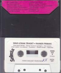 C-kasetti - Rainer Friman - Sinä iltana tähdet. 1988. SEMK 025. 1.Poutapilvet 	2.Matalalento 	3.Jäähyväistango 	4.Hyvää Yötä Ystäväin 	5.Soitto Seis