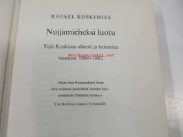 Nuijamieheksi luotu - Yrjö Koskisen elämä ja toiminta vuosina 1860-82