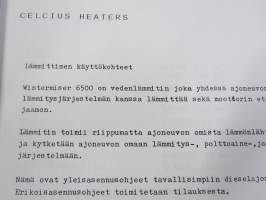Celsius Heaters - Wintermiser 6500 vesikiertoinen sisätila- / moottorilämmitin -asennusohjeet, käyttö ym. myös ruotsinkielinen osuus