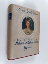 Helena Weckroothin tytär : historiallinen romaani