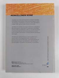 Merkillinen kone - informaatioteknologia, kokemus ja kertomus