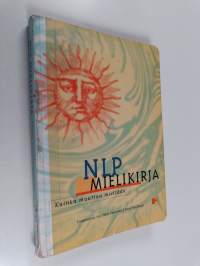 NLP mielikirja : kuinka muuttaa mieltään