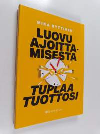Luovu ajoittamisesta - tuplaa tuottosi