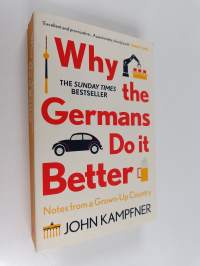 Why the Germans Do It Better - Notes from a Grown-Up Country