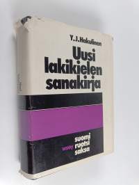 Uusi lakikielen sanakirja : laki- ja liikekielen sanastoa : suomi - ruotsi - saksa : ruotsin- ja saksankielinen hakemisto