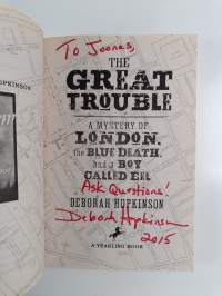 The Great Trouble - A Mystery of London, the Blue Death, and a Boy Called Eel (signeerattu)