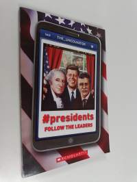 #Presidents - Follow the Leaders
