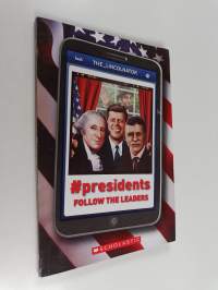 #Presidents - Follow the Leaders