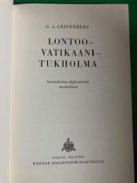 Lontoo - Vatikaani - Tukholma : Suomalaisen diplomaatin muistelmia