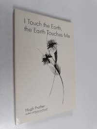 I Touch the Earth, the Earth Touches Me