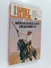 Walt Slade : Köysi kaulaan huijarille