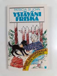Takaisin kotiin ; Ystäväni Friska