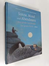 Sonne, Mond und Abendstern : Das große Liederbuch zur guten Nacht