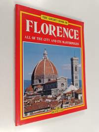 The Golden Book of Florence : Museums, Galleries, Churches, Palaces, Monuments