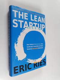 The lean startup : how today&#039;s entrepreneurs use continuous innovation to create radically successful businesses