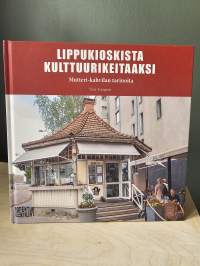 Lippukioskista kulttuurikeitaaksi - Mutteri-kahvilan tarinoita